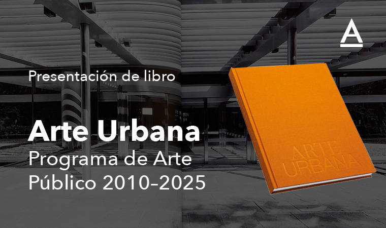 Arte urbana. Programa de Arte Público 2010–2025